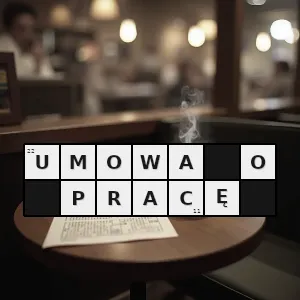 Hasło krzyżówkowe jej podpisanie to marzenie niejednego bezrobotnego - umowa o pracę – rozwiązanie, synonimy, podpowiedzi i definicje krzyżówkowe